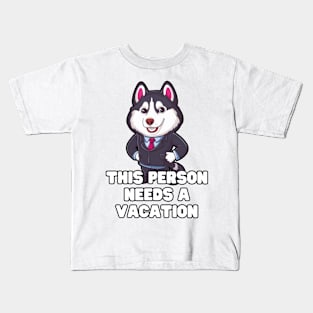 Husky Needs Vacation Kids T-Shirt